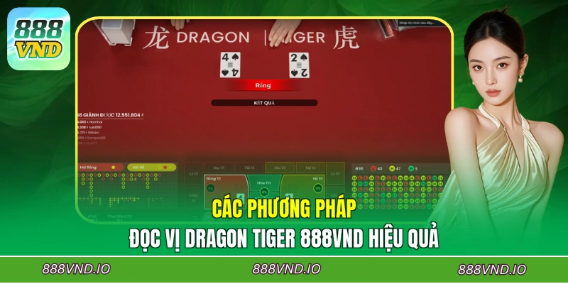 Các phương pháp đọc vị Dragon Tiger 888VND hiệu quả