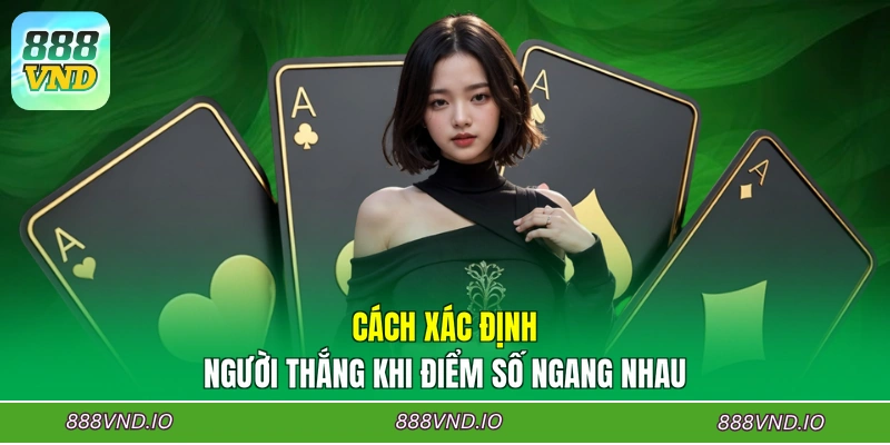 Cách xác định người thắng khi điểm số ngang nhau