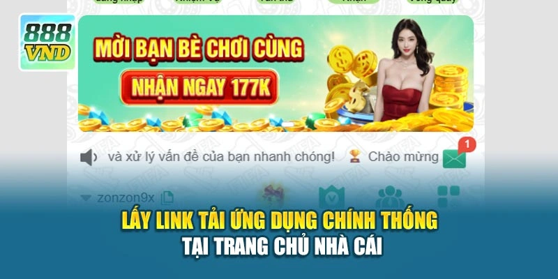 Lấy link tải ứng dụng chính thống tại trang chủ nhà cái