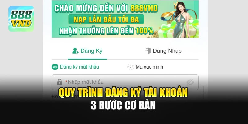 Quy trình đăng ký tài khoản 3 bước cơ bản